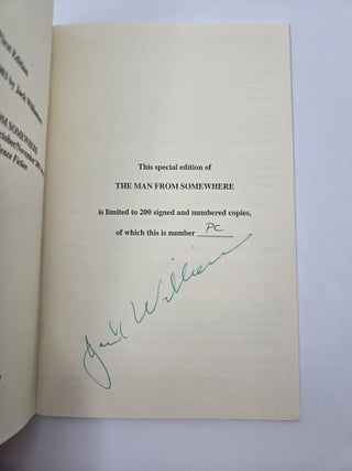 THE WORLD'S OF JACK WILLIAMSON; OPPOSITES REACT: A "SEETEE" NOVEL;THE MAN FROM SOMEWHERE [Three Volumes]; [Signed]