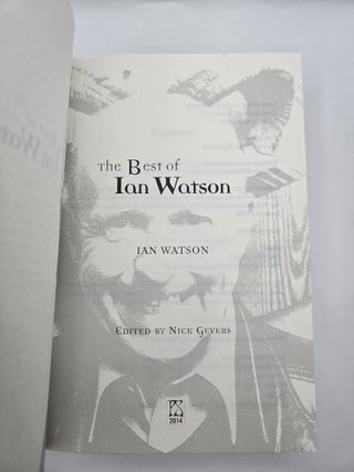 THE BEST OF IAN WATSON; SQUIRREL REICH & LAVENDER [Two Volumes] [Signed]
