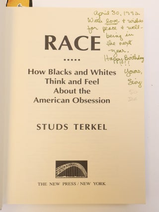 RACE: HOW BLACKS AND WHITES THINK AND FEEL ABOUT THE AMERICAN OBSESSION [Signed]
