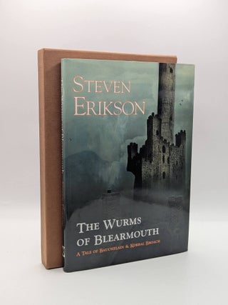 THE WURMS OF BLEARMOUTH: A TALE OF BAUCHELAIN & KORBAL BROACH [Signed
