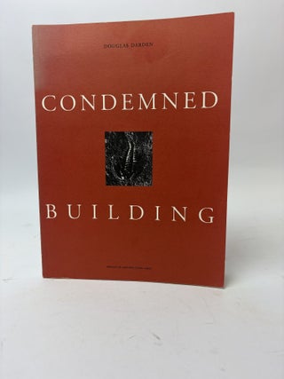 1417337 CONDEMNED BUILDING: AN ARCHITECT'S PRE-TEXT: PLANS, SECTIONS, ELEVATIONS, DETAILS,...