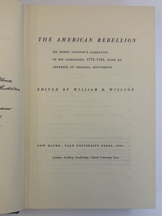 THE AMERICAN REBELLION: THE BRITISH COMMANDER-IN-CHIEF'S NARRATIVE OF HIS CAMPAIGNS, 1775-1782, WITH AN APPENDIX OF ORIGINAL DOCUMENTS