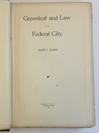 GREENLEAF AND LAW IN THE FEDERAL CITY