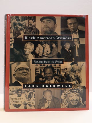 1417703 BLACK AMERICAN WITNESS: REPORTS FROM THE FRONT. Earl Caldwell