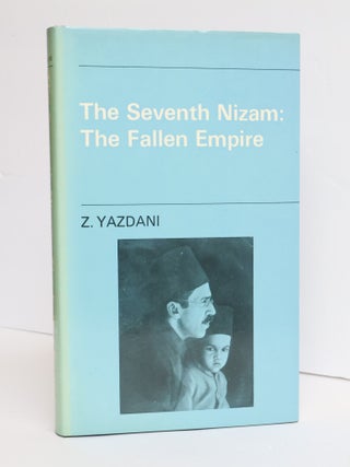 1417793 THE SEVENTH NIZAM: THE FALLEN EMPIRE. Zubaida Yazdani, Mary Chrystal