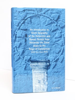 1417794 AN INTRODUCTION TO GREEK EPIGRAPHY OF THE HELLENISTIC AND ROMAN PERIODS FROM ALEXANDER...