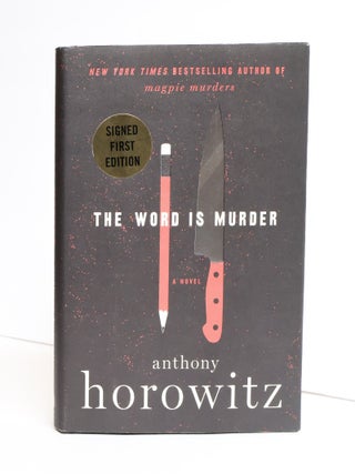 1417814 THE WORD IS MURDER [Signed]. Anthony Horowitz