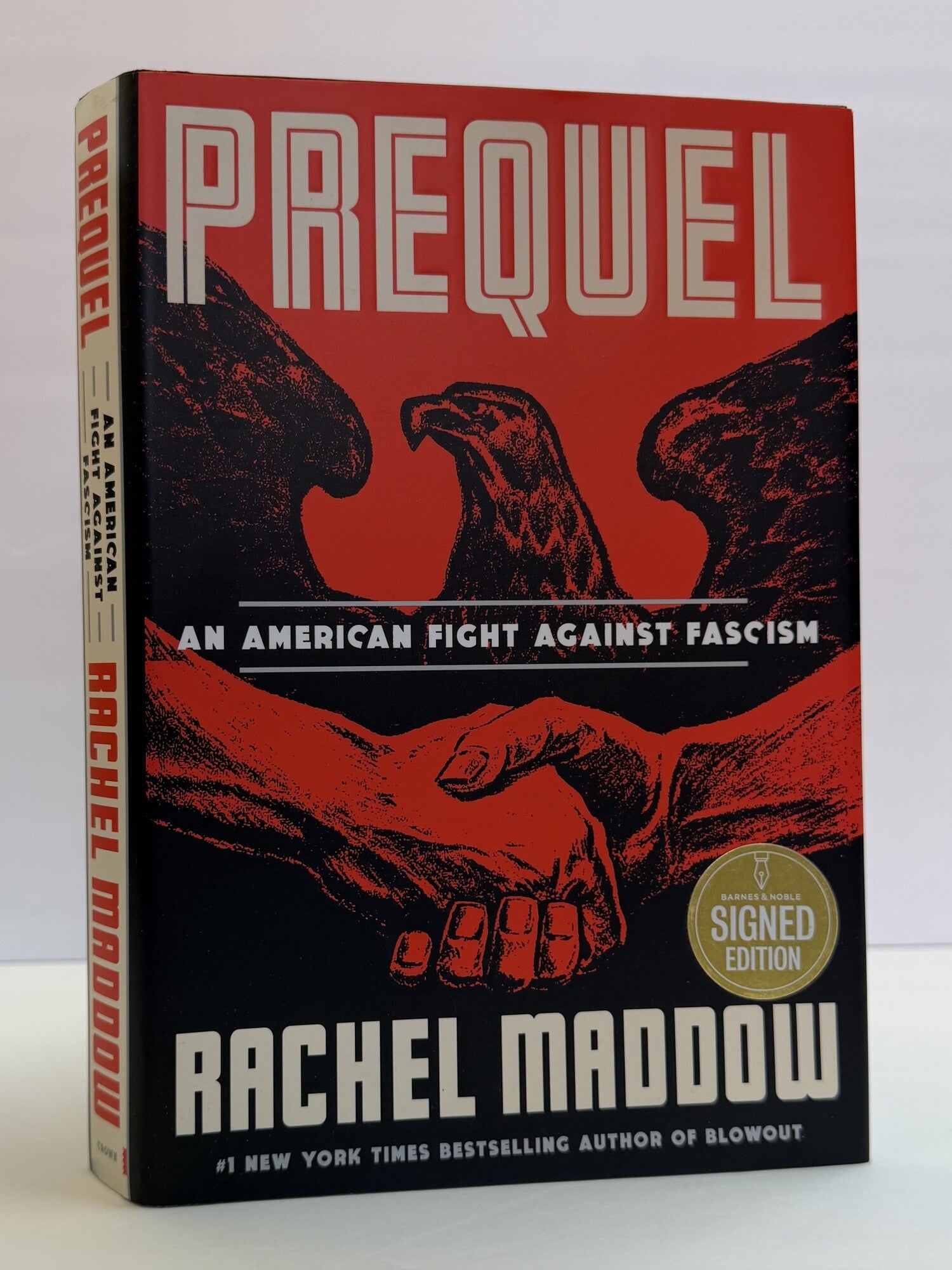 1417820 PREQUEL: AN AMERICAN FIGHT AGAINST FASCISM [Signed]. Rachel Maddow.