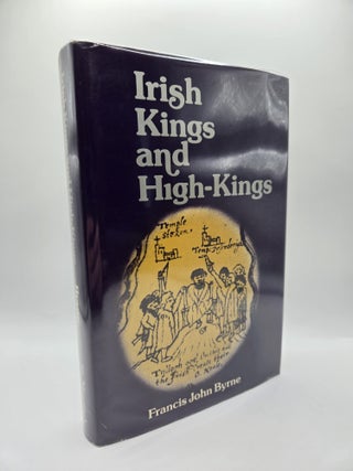 1417905 IRISH KINGS AND HIGH-KINGS. Francis John Byrne