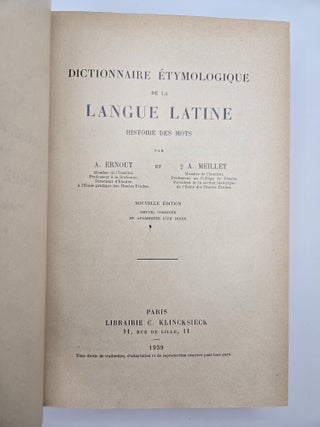 DICTIONNAIRE &Eacute;TYMOLOGIQUE DE LA LANGUE LATINE: HISTOIRE DES MOTS [ETYMOLOGICAL DICTIONARY OF THE LATIN LANGUAGE; THE HISTORY OF WORDS]