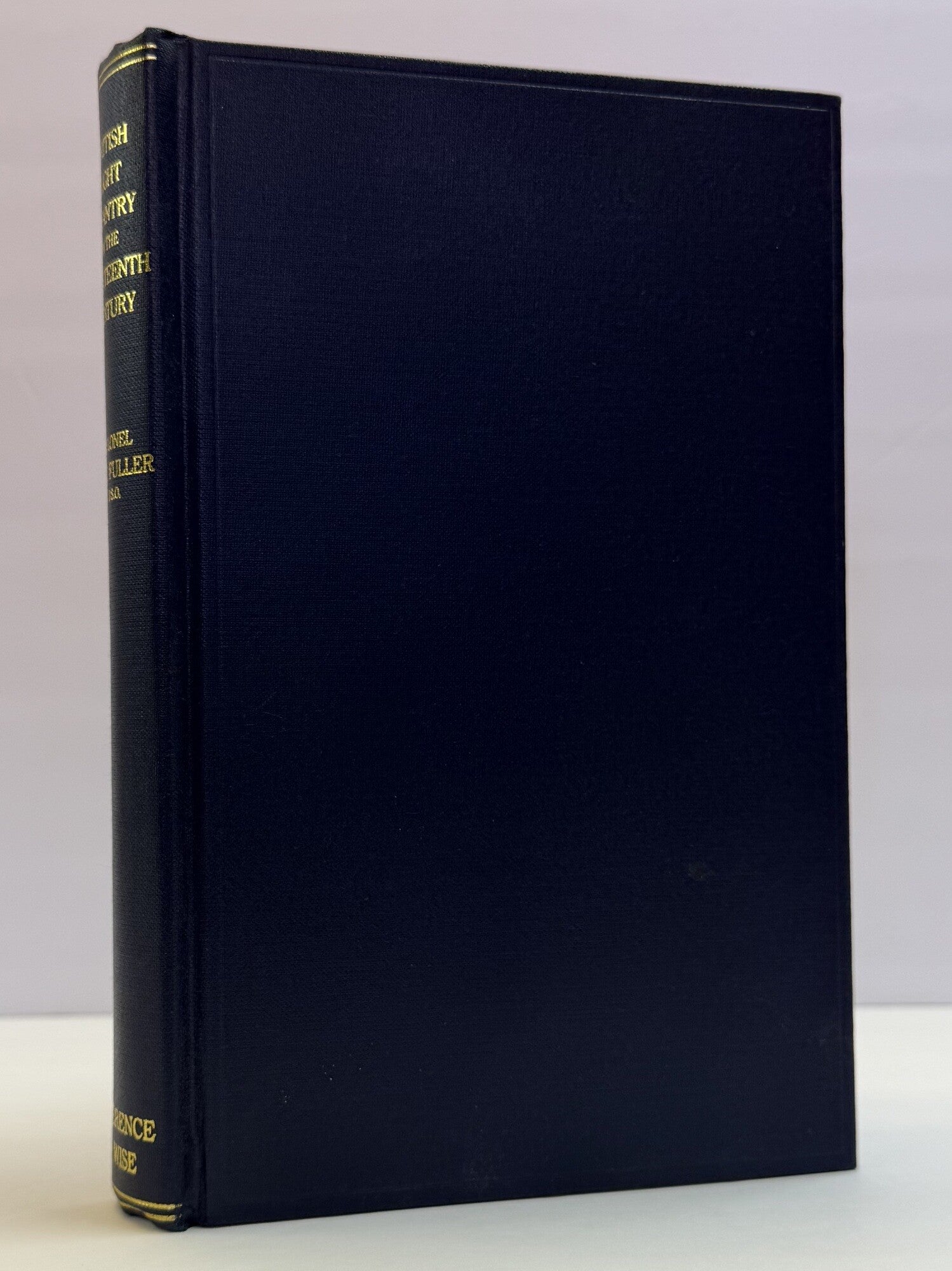 1417988 BRITISH LIGHT INFANTRY IN THE EIGHTEENTH CENTURY (AN INTRODUCTION TO "SIR JOHN MOORE'S SYSTEM OF TRAINING"). J. F. C. Fuller.