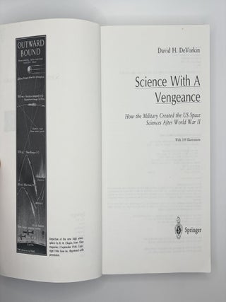 SCIENCE WITH A VENGEANCE: HOW THE MILITARY CREATED THE US SPACE SCIENCES AFTER WORLD WAR II