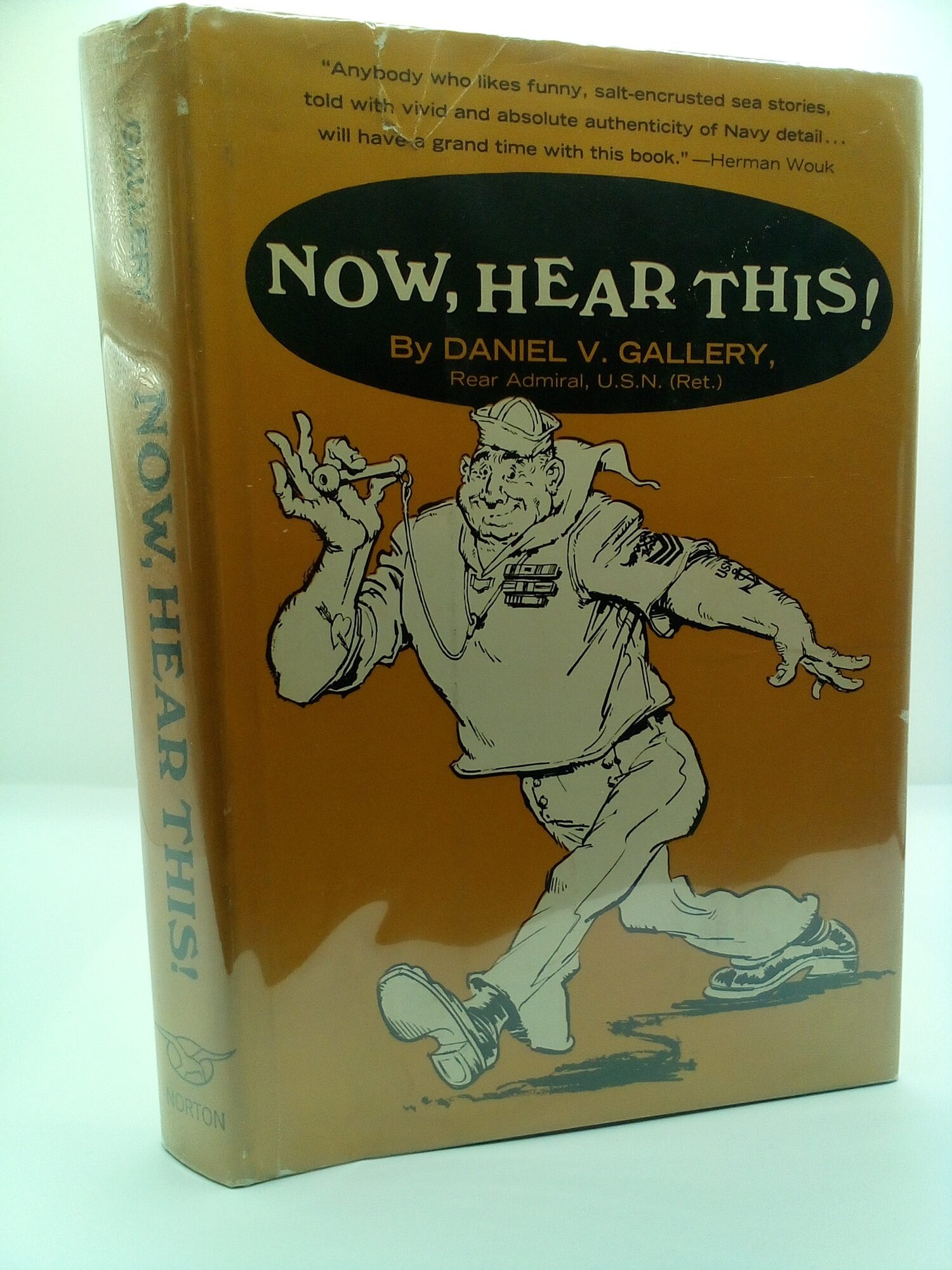 1418263 NOW, HEAR THIS! [INSCRIBED]. Daniel V. Gallery, Herman Wouk.