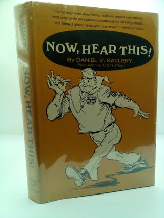 NOW, HEAR THIS! [INSCRIBED