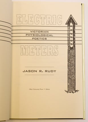 ELECTRIC METERS: VICTORIAN PHYSIOLOGICAL POETICS