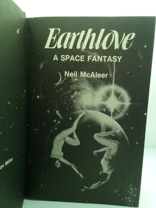 EARTHLOVE: A SPACE FANTASY [SIGNED]
