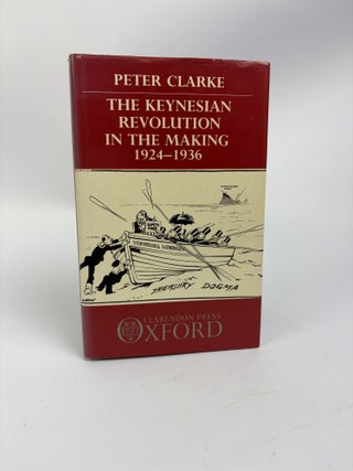 THE KEYNESIAN REVOLUTION IN THE MAKING, 1924-1936