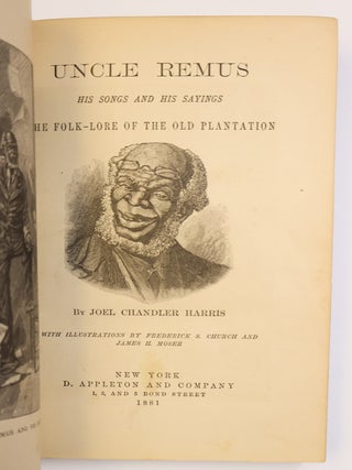UNCLE REMUS: HIS SONGS AND HIS SAYINGS: THE FOLK-LORE OF THE OLD PLANTATION