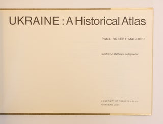 UKRAINE: A HISTORICAL ATLAS