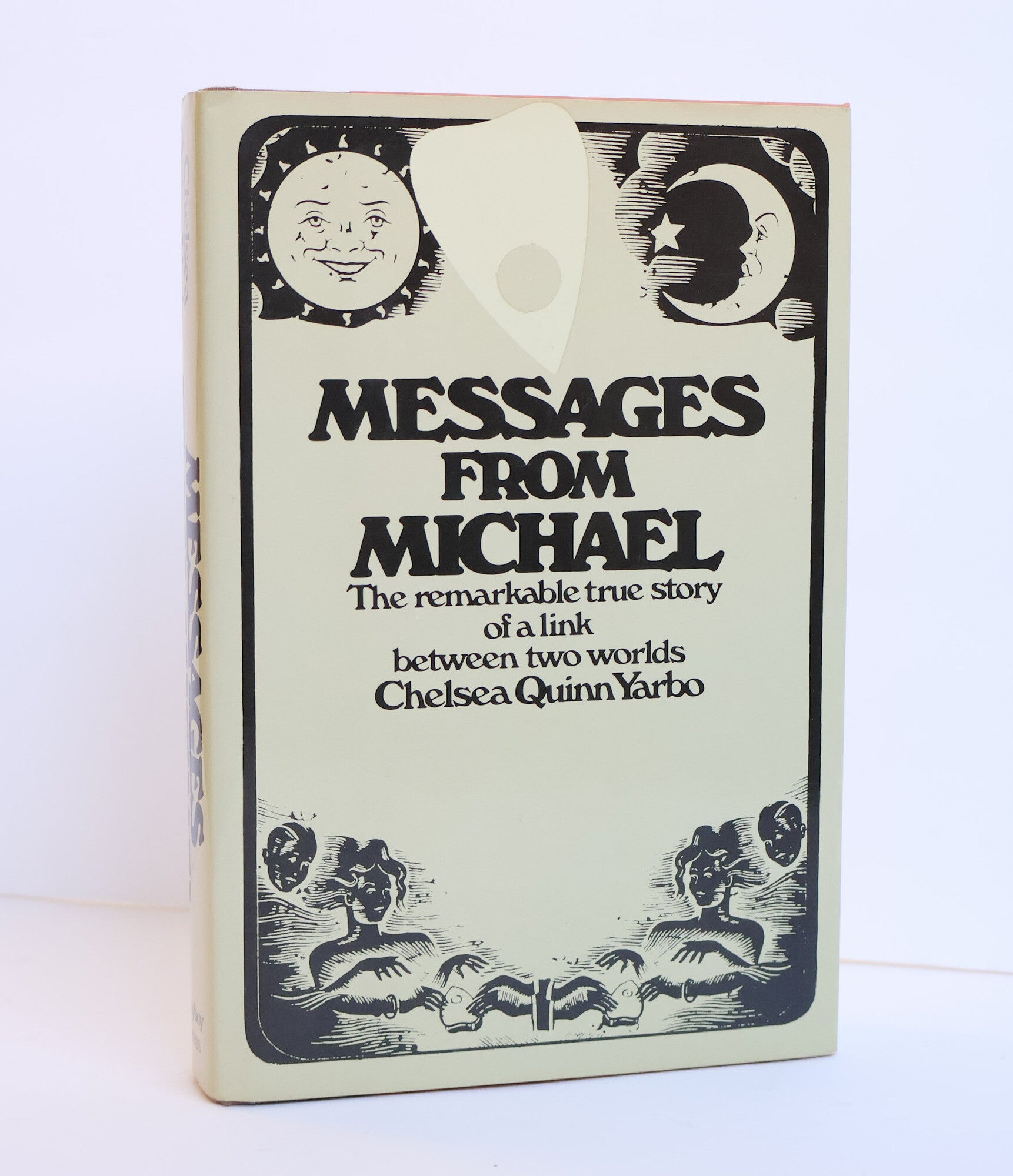1419369 MESSAGES FROM MICHAEL: THE REMARKABLE TRUE STORY OF A LINK BETWEEN TWO WORLDS. Chelsea Quinn Yarbo.