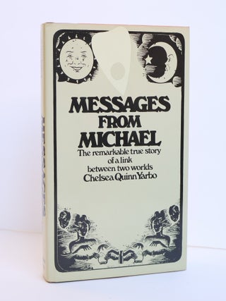 MESSAGES FROM MICHAEL: THE REMARKABLE TRUE STORY OF A LINK BETWEEN TWO WORLDS