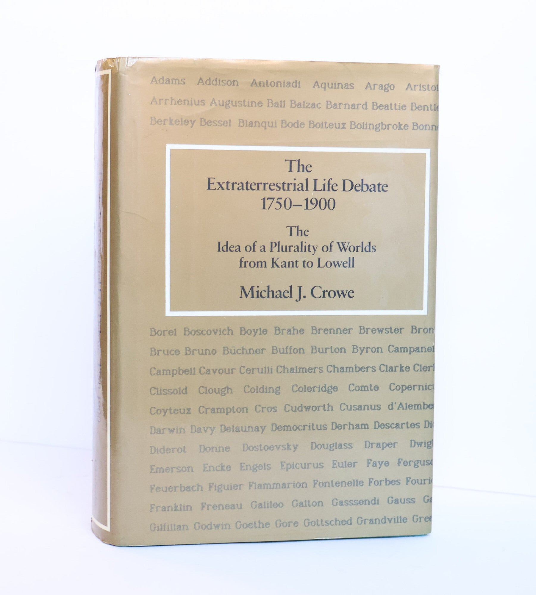 1419371 THE EXTRATERRESTRIAL LIFE DEBATE 1750-1900: THE IDEA OF A PLURALITY OF WORLDS FROM KANT TO LOWELL. Michael J. Crowe.